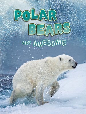 cover image of Polar Bears Are Awesome